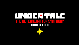 Image of Undertale - The Determination Symphony World Tour